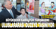 Büyükşehir Karikatür Yarışması’nı uluslararası düzeye taşıyor