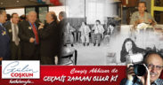 GEÇMİŞ ZAMAN OLUR Kİ