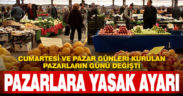 Merkezefendi ve Pamukkale’de pazar yerlerine yasak ayarı