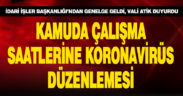 Kamu personelleri 10.00-16.00 arasında hizmet verecek