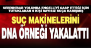 Engelli sürücünün parasını gasp eden 6 zanlının çok sayıda suça karıştıkları belirlendi