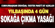 Yılbaşında 4 gün sokağa çıkma yasağı