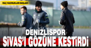 Denizlispor, Demir Grup Sivasspor maçının hazırlıklarına başladı