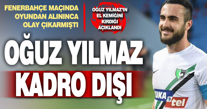Yukatel Denizlispor’da Oğuz Yılmaz, kadro dışı bırakıldı