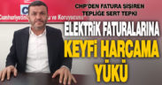 CHP’den fatura şişiren tebliğe sert tepki