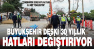 Büyükşehir DESKİ 30 yıllık hatları değiştiriyor