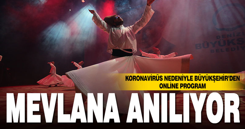Büyükşehir’den online Hz. Mevlana’yı anma programı