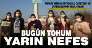 Bugün tohum, yarın nefes