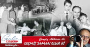 GEÇMİŞ ZAMAN OLUR Kİ