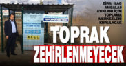 Kale’de zirai ilaç ambalaj atıkları için toplama merkezleri kurulacak
