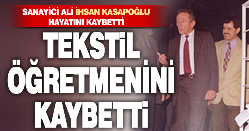 Ali İhsan Kasapoğlu hayatını kaybetti
