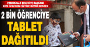 Pamukkale Belediyesi 2 bin öğrenciye tablet dağıttı