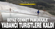 Pamukkale yabancı turistlere kaldı