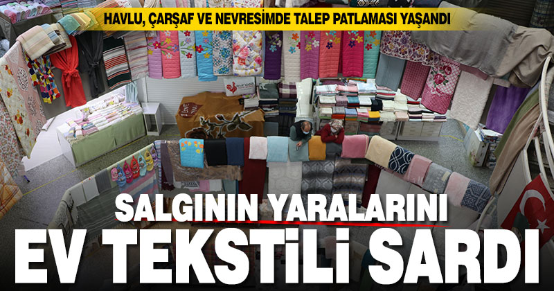 Salgınla artan ev tekstili satışları, Denizlili ihracatçıyı sevindirdi