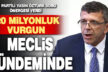 İYİ Partili Yasin Öztürk önerge verdi, tarım kredi yolsuzluğu meclis gündeminde
