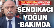 Türk Sağlık-Sen Denizli Şube Başkanı Kuruşunoğlu koronavirüse yakalandı, yoğum bakımda