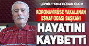 Koronavirüse yakalanan Çivril Esnaf Odası Başkanı hayatını kaybetti