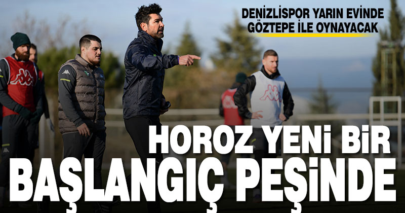 Denizlispor, yarın Göztepe’yi konuk edecek