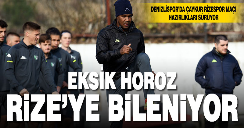 Denizlispor, Çaykur Rizespor maçının hazırlıklarını sürdürdü