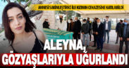 Aleyna’nın cenazesi Manisa’da toprağa verildi