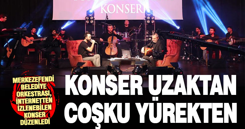 Merkezefendi Belediye Orkestrası’ndan harika konser