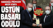 Prof.Dr. Necip Atar, üstün başarılı bilim insanı ödülünü Cumhurbaşkanı Erdoğan’dan aldı