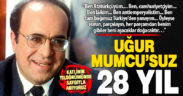 Uğur Mumcu’suz 28 yıl