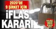 2020’de 9 firma için iflas kararı verildi