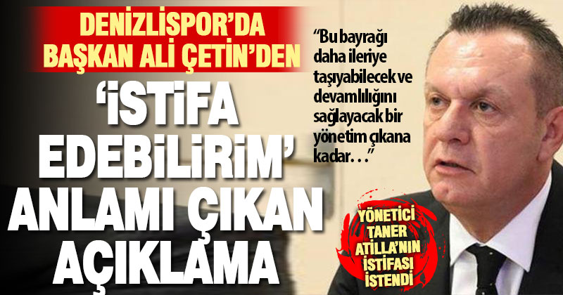 Denizlispor’da ‘istifa’ sesleri yükseliyor