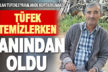 Tüfeğini temizleyen besici yanlışlıkla kendini vurdu, kurtarılamadı