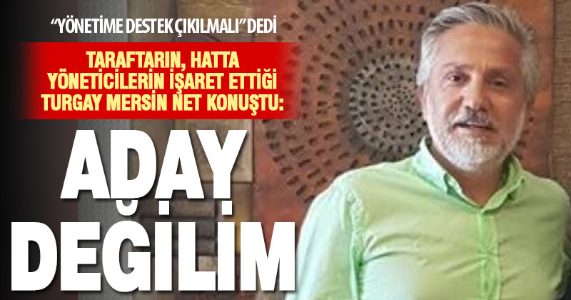 Denizlispor başkanlığı için ismi geçen Turgay Mersin’den ‘aday değilim’ açıklaması