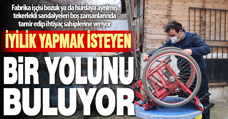 Denizlili hayırsever işçi, tekerlekli sandalyeleri ücretsiz tamir ediyor