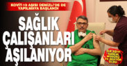 Sağlık çalışanlarına Kovit-19 aşısı yapılmaya başlandı