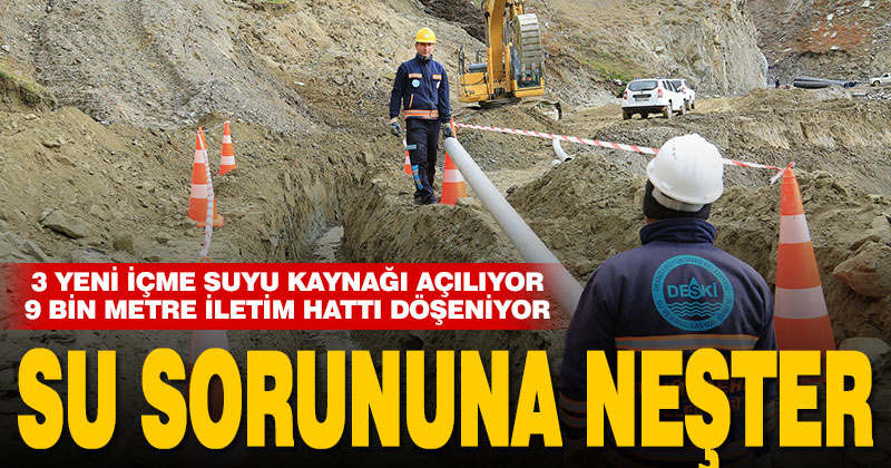 Büyükşehir DESKİ’den Kelleci ve Bekirler’e 3 yeni içme suyu kaynağı