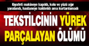 Önce kıyafeti, sonra kolu ve yüzü makineye sıkışan iplik atölyesi sahibi hayatını kaybetti