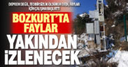 Bozkurt’ta faylar yakından izlenecek