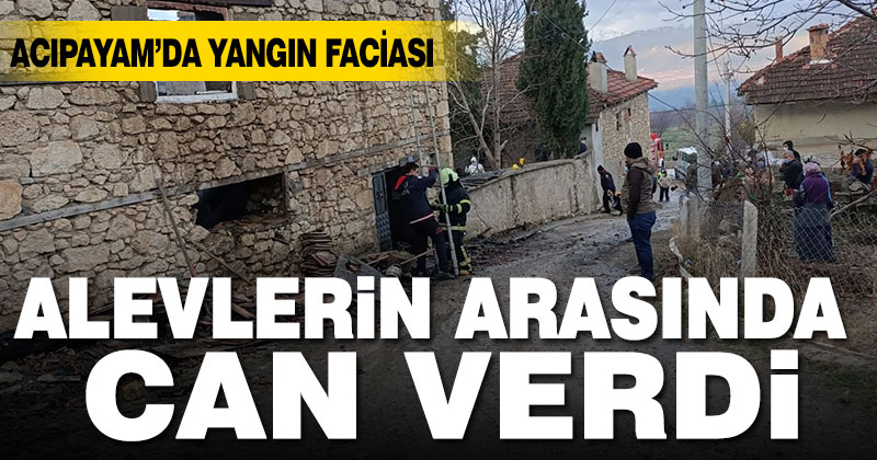 Acıpayam’da çıkan yangında yaşlı kadın hayatını kaybetti