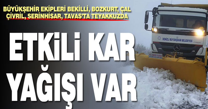 Büyükşehir 6 ilçede karla mücadele ediyor