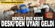 Büyükşehir DESKİ’den sayaçlarda don uyarısı