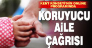 Kent Konseyi’nin online programında koruyucu aile çağrısı