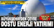 Büyükşehir’den çevre dostu enerji yatırımı