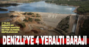 Kuraklığa karşı Denizli’ye 4 yeraltı barajı yapılacak