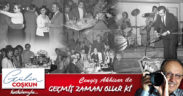 GEÇMİŞ ZAMAN OLUR Kİ