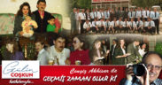 GEÇMİŞ ZAMAN OLUR Kİ