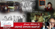GEÇMİŞ ZAMAN OLUR Kİ