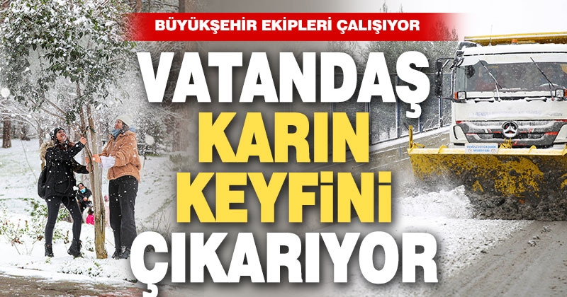 Denizlililer karın keyfini çıkardı
