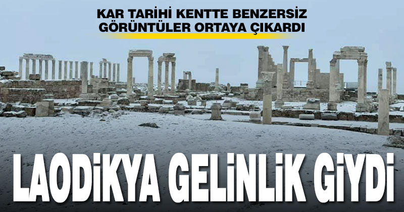Kar, antik kent Laodikya’da benzersiz görüntüler ortaya çıkardı