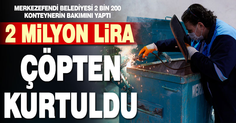 Merkezefendi Belediyesi’nden 2 milyon liralık tasarruf