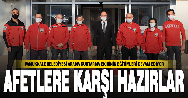 Pamukkale Belediyesi arama kurtarma ekibinin eğitimleri devam ediyor