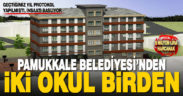 Pamukkale Belediyesi 2 okulun yapımına başlıyor